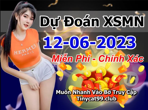 soi cầu xsmn 12-6-2023, soi cầu mn 12/6/2023, dự đoán xsmn 12-6-2023, btl mn 12 6 23, dự đoán miền nam 12/6/2023, chốt số mn 12-6-2023, soi cau mien nam 12-6-2023