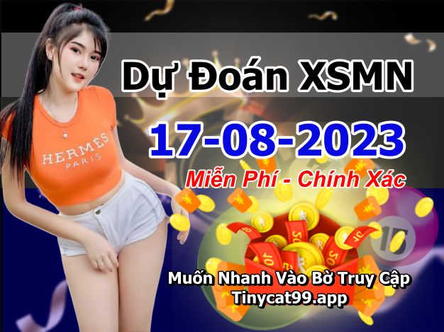 soi cầu xsmn 17-08-2023, soi cầu mn 17-08-2023, dự đoán xsmn 17-08-2023, btl mn 17-08-2023, dự đoán miền nam 17-08-2023, chốt số mn 17-08-2023, soi cau mien nam 17 08 2023