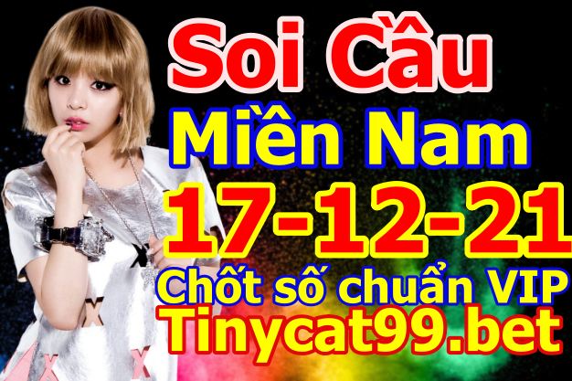 soi cầu xsmn 17-12-2021, soi cầu mn 17-12-2021, dự đoán xsmn 17-12-2021, btl mn 17-12-2021, dự đoán miền nam 17-12-2021, chốt số mn 17-12-2021, soi cau mien nam 17-12-2021