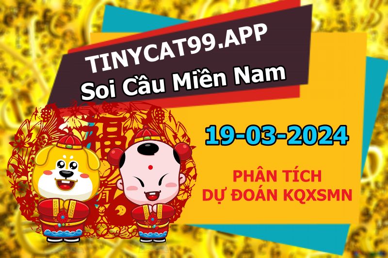 soi cầu xsmn 19 03 2024, soi cầu mn 19/03/2024, dự đoán xsmn 19 03 2024, btl mn 19-03-2024, dự đoán miền nam 19/03/2024, chốt số mn 19 03 2024, soi cau mien nam 19-03-2024