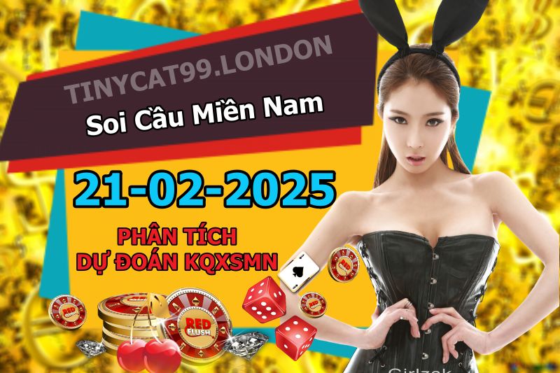 soi cầu xsmn 21-02-2025, soi cầu mn 21-02-2025, dự đoán xsmn 21-02-2025, btl mn 21-02-2025, dự đoán miền nam 21-02-2025, chốt số mn 21-02-2025, soi cau mien nam 21-02-2025