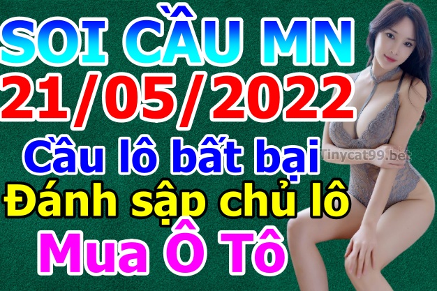 soi cầu xsmn 21 05 2022, soi cầu mn 21-05-2022, dự đoán xsmn 21-05-2022, btl mn 21-05-2022, dự đoán miền nam 21-05-2022, chốt số mn 21-05-2022, soi cau mien nam 21-05-2022