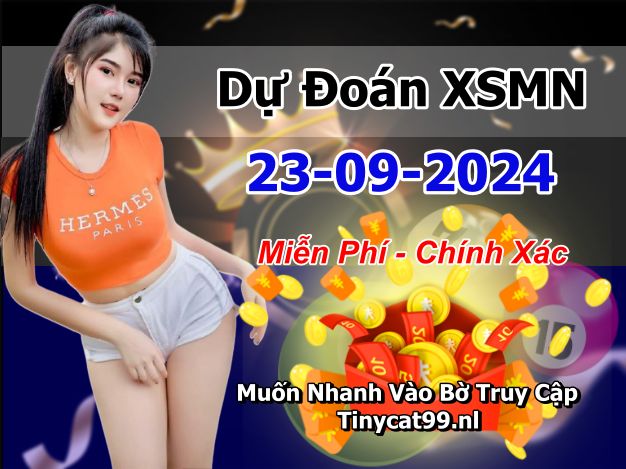 soi cầu xsmn 23-09-2024, soi cầu mn 23/09/2024 , dự đoán xsmn 23-09-2024, btl mn 23 09 24, dự đoán miền nam 23/09/2024, chốt số mn 23-09-2024, soi cau mien nam 23-09-2024