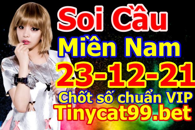 soi cầu xsmn 23-12-2021, soi cầu mn 23-12-2021, dự đoán xsmn 23-12-2021, btl mn 23-12-2021, dự đoán miền nam 23-12-2021, chốt số mn 23-12-2021, soi cau mien nam 23 12 2021