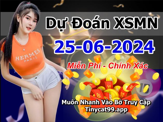 soi cầu xsmn 25 06 2024, soi cầu mn 25/06/2024, dự đoán xsmn 25 06 2024, btl mn 25-06-2024, dự đoán miền nam 25/06/2024, chốt số mn 25 06 2024, soi cau mien nam 25-06-2024