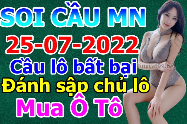 soi cầu xsmn 25 07 2022, soi cầu mn 25-07-2022, dự đoán xsmn 25-07-2022, btl mn 25-07-2022, dự đoán miền nam 25-07-2022, chốt số mn 25-07-2022, soi cau mien nam 25 07 2022