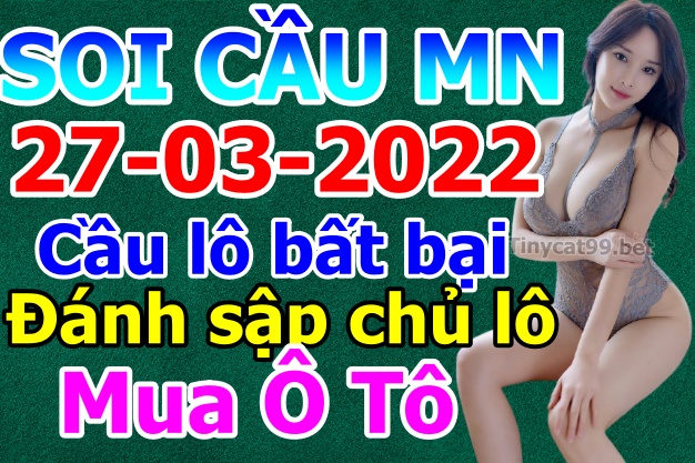 soi cầu xsmn 27 03 2022, soi cầu mn 27-03-2022, dự đoán xsmn 27-03-2022, btl mn 27-03-2022, dự đoán miền nam 27-03-2022, chốt số mn 27-03-2022, soi cau mien nam 27-03-2022