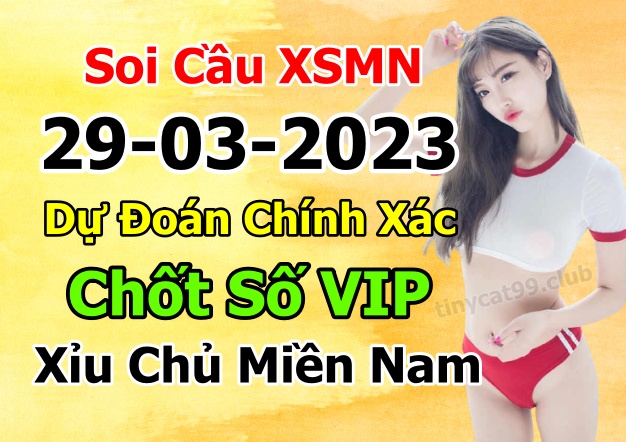 soi cầu xsmn 29 03 2023, soi cầu mn 29 3 2023, dự đoán xsmn 29/03/2023, btl mn 29 3 2023, dự đoán miền nam 29-3-2023, chốt số mn 22 03 2023, soi cau mien nam 29 03 23