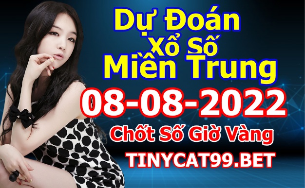 soi cầu xsmt 08-08-2022, soi cầu mt 08-08-2022, dự đoán xsmt 08-08-2022, btl mt 08-08-2022, dự đoán miền trung 08-08-2022, chốt số mt 08-08-2022, soi cau mien trung 08 08 2022