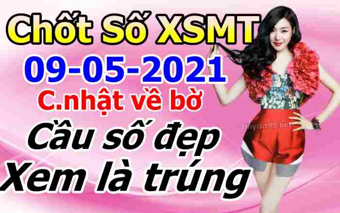 soi cầu xsmt 09-05-2021, soi cầu mt 09-05-2021, dự đoán xsmt 09-05-2021, btl mt 09-05-2021, dự đoán miền trung 09-05-2021, chốt số mt 09-05-2021, soi cau mien trung 09 05 2021