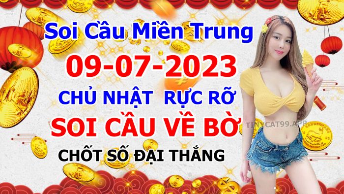 soi cầu xsmt 09-07-2023, soi cầu mt 09-07-2023, dự đoán xsmt 09-07-2023, btl mt 09-07-2023, dự đoán miền trung 09-07-2023, chốt số mt 09-07-2023, soi cau mien trung 09 07 2023