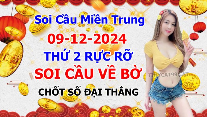 soi cầu xsmt 09 12 2024, soi cầu mt 09/12/2024, dự đoán xsmt 09-12-2024, btl mt 09 12 2024, dự đoán miền trung 09/12/2024, chốt số mt 09-12-2024, soi cau mien trung 09-12-2024