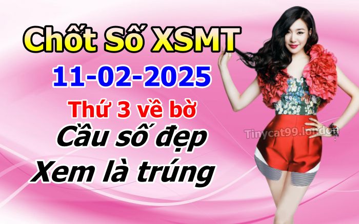 soi cầu xsmt 11 02 2025, soi cầu mt 11 02 2025, dự đoán xsmt 11/02/2025, btl mt 11-02-2025, dự đoán miền trung 11-02-2025, chốt số mt 11 02 2025, soi cau mien trung 11/01/2025