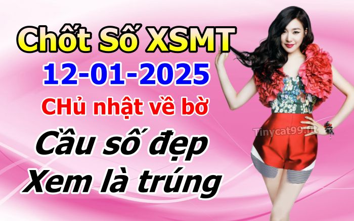 soi cầu xsmt 12-01-2025, soi cầu mt 12-01-2025, dự đoán xsmt 12-01-2025, btl mt 12-01-2025, dự đoán miền trung 12-01-2025, chốt số mt 12-01-2025, soi cau mien trung 12 01 2025