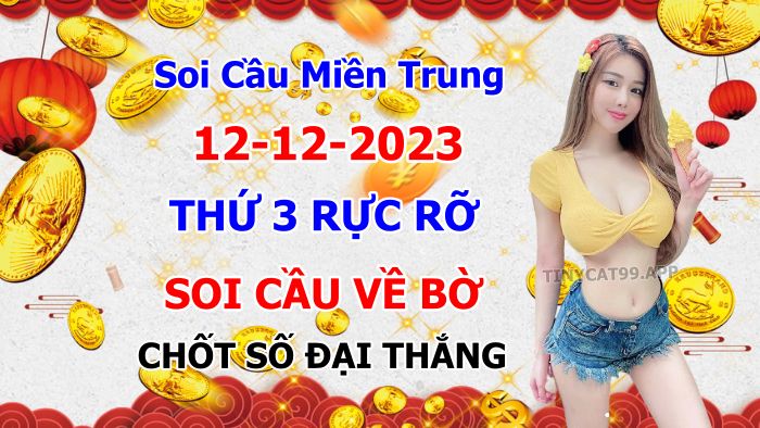 soi cầu xsmt 12 12 2023, soi cầu mt 12 12 23, dự đoán xsmt 12/12/2023, btl mt 12-12-2023, dự đoán miền trung 12-12-2023, chốt số mt 12 12 2023, soi cau mien trung 12/12/2023