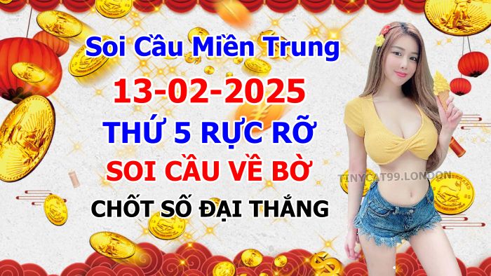 soi cầu xsmt 13-02-2025, soi cầu mt 13-02-2025, dự đoán xsmt 13-02-2025, btl mt 13-02-2025, dự đoán miền trung 13-02-2025, chốt số mt 13-02-2025, soi cau mien trung 13 02 2025