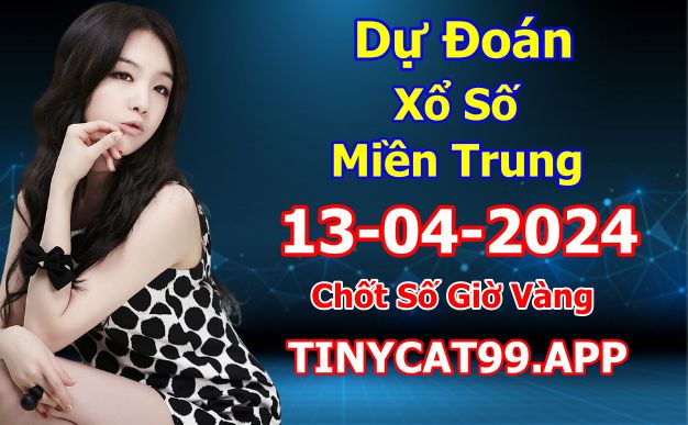 soi cầu xsmt 13-04-2024, soi cầu mt 13-04-2024, dự đoán xsmt 13-04-2024, btl mt 13-04-2024, dự đoán miền trung 13-04-2024, chốt số mt 13-04-2024, soi cau mien trung 13 04 2024