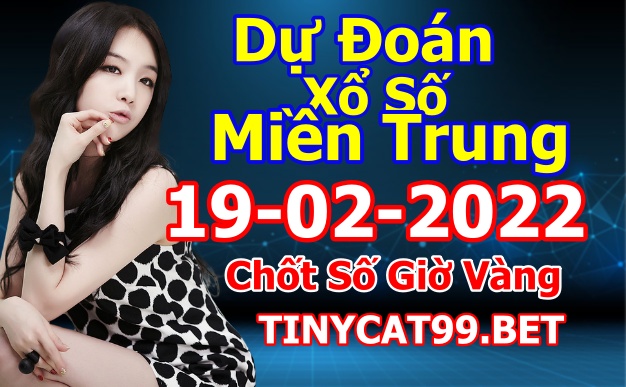 soi cầu xsmt 19-02-2022, soi cầu mt 19-02-2022, dự đoán xsmt 19-02-2022, btl mt 19-02-2022, dự đoán miền trung 19-02-2022, chốt số mt 19-02-2022, soi cau mien trung 19 02 2022