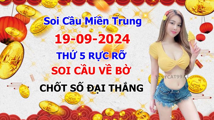 soi cầu xsmt 19-09-04-2024, soi cầu mt 19-09-2024, dự đoán xsmt 19-09-2024, btl mt 19-09-2024, dự đoán miền trung 19-09-2024, chốt số mt 19-09-2024, soi cau mien trung 19 09 2024