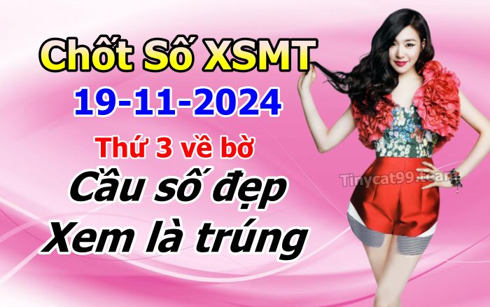 soi cầu xsmt 19 11 2024, soi cầu mt 19 11 2024, dự đoán xsmt 19/11/2024, btl mt 19-11-2024, dự đoán miền trung 19-11-2024, chốt số mt 19 11 2024, soi cau mien trung 19/11 /2024