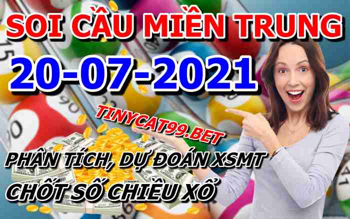 soi cầu xsmt 20-07-2021, soi cầu mt 20-07-2021, dự đoán xsmt 20-07-2021, btl mt 20-07-2021, dự đoán miền trung 20-07-2021, chốt số mt 20-07-2021, soi cau mien trung 20 07 2021