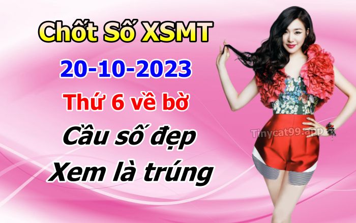 soi cầu xsmt 20-10-2023, soi cầu mt 20-10-2023, dự đoán xsmt 20-10-2023, btl mt 20-10-2023, dự đoán miền trung 20-10-2023, chốt số mt 20-10-2023, soi cau mien trung 20 10 2023