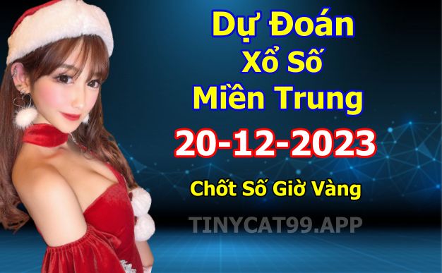 Soi cầu xsmt 20-12-2023, soi cầu mt 20-12-2023, dự đoán xsmt 20-12-2023, btl mt 20-12-2023, dự đoán miền trung 20-12-2023, chốt số mt 20-12-2023, soi cau mien trung 20 12 2023