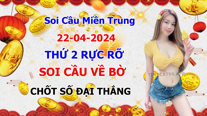 soi cầu xsmt 22 04 2024, soi cầu mt 22/04/2024, dự đoán xsmt 22-04-2024, btl mt 22 04 2024, dự đoán miền trung 22/04/2024, chốt số mt 22-04-2024, soi cau mien trung 22-04-2024