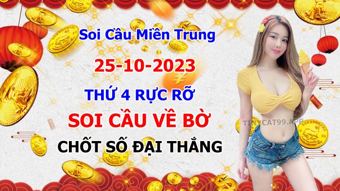 Soi cầu xsmt 25-10-2023, soi cầu mt 25-10-2023, dự đoán xsmt 25-10-2023, btl mt 25-10-2023, dự đoán miền trung 25-10-2023, chốt số mt 25-10-2023, soi cau mien trung 25 10 2023