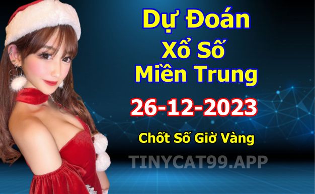 soi cầu xsmt 26 12 2023, soi cầu mt 26 12 23, dự đoán xsmt 26/12/2023, btl mt 26-12-2023, dự đoán miền trung 26-12-2023, chốt số mt 2612 2023, soi cau mien trung 26/12/2023