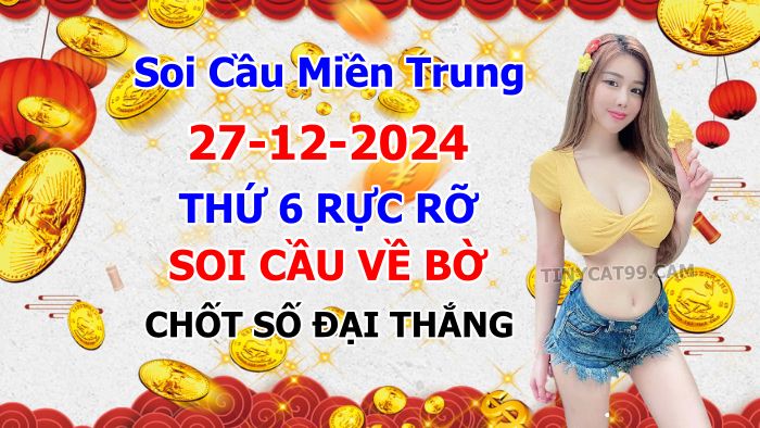 soi cầu xsmt 27-12-2024, soi cầu mt 27-12-2024, dự đoán xsmt 27-12-2024, btl mt 27-122024, dự đoán miền trung 27-12-2024, chốt số mt 27-12-2024, soi cau mien trung 27 12 2024