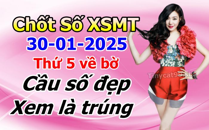 soi cầu xsmt 30-01-2025, soi cầu mt 30-01-2025, dự đoán xsmt 30-01-2025, btl mt 30-01-2025, dự đoán miền trung 30-01-2025, chốt số mt 30-01-2025, soi cau mien trung 30 01 2025