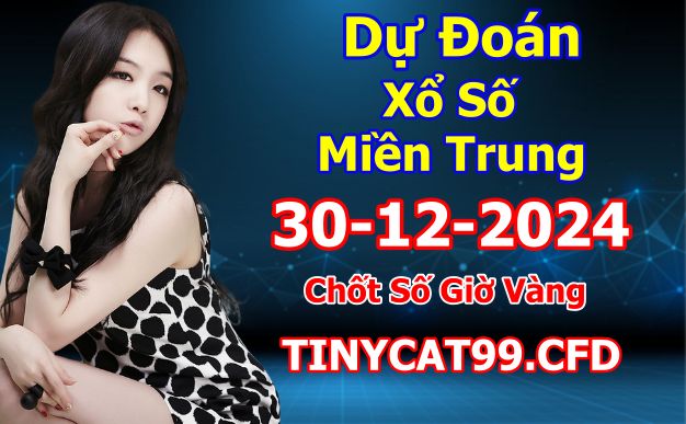 soi cầu xsmt 30 12 2024, soi cầu mt 30/12/2024, dự đoán xsmt 30-12-2024, btl mt 30 12 2024, dự đoán miền trung 30/12/2024, chốt số mt 30-12-2024, soi cau mien trung 30-12-2024