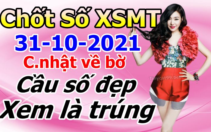 soi cầu xsmt 31-10-2021, soi cầu mt 31-10-2021, dự đoán xsmt 31-10-2021, btl mt 31-10-2021, dự đoán miền trung 31-10-2021, chốt số mt 31-10-2021, soi cau mien trung 31 10 2021